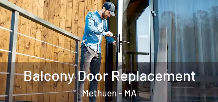  Balcony Door Replacement Methuen - MA