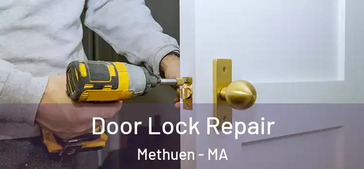  Door Lock Repair Methuen - MA