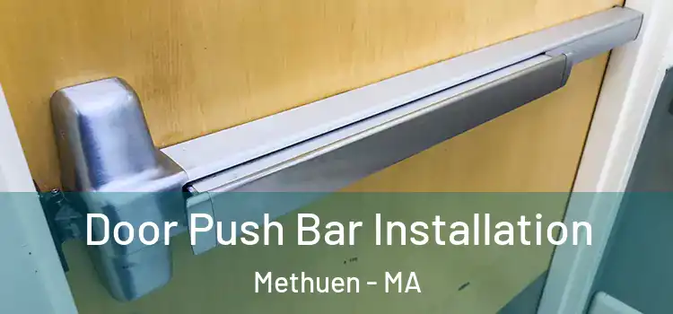  Door Push Bar Installation Methuen - MA