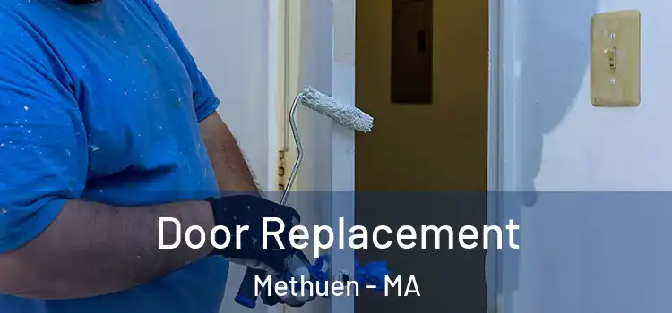  Door Replacement Methuen - MA
