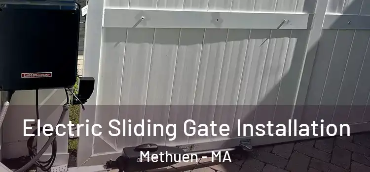 Electric Sliding Gate Installation Methuen - MA