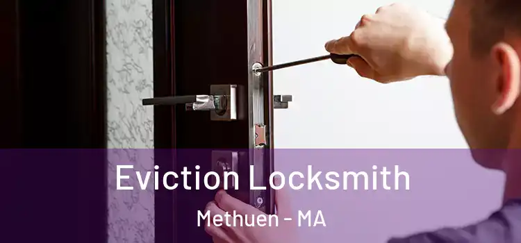  Eviction Locksmith Methuen - MA