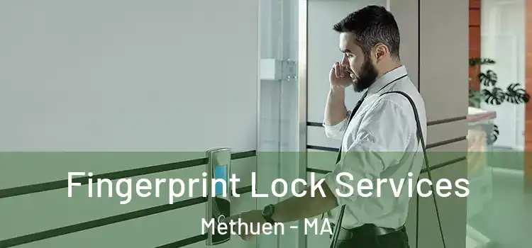  Fingerprint Lock Services Methuen - MA