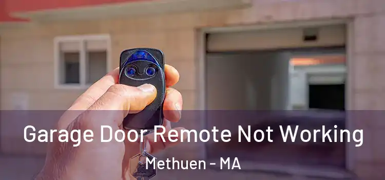  Garage Door Remote Not Working Methuen - MA