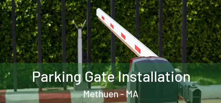  Parking Gate Installation Methuen - MA