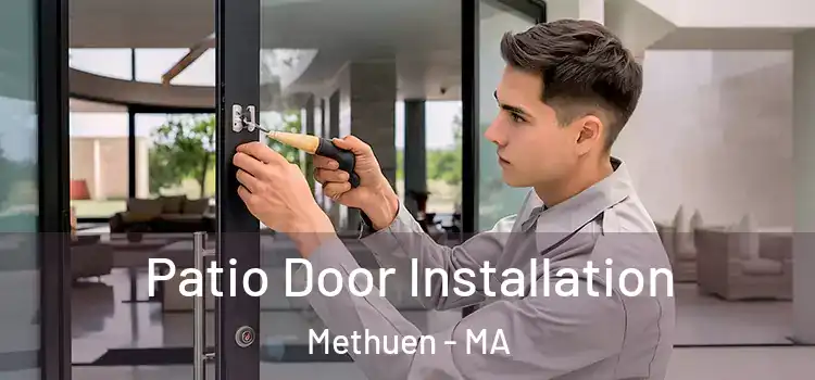 Patio Door Installation Methuen - MA