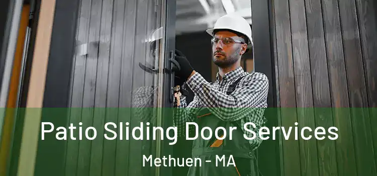 Patio Sliding Door Services Methuen - MA