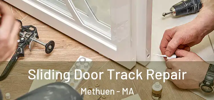 Sliding Door Track Repair Methuen - MA