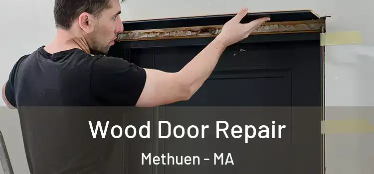 Wood Door Repair Methuen - MA